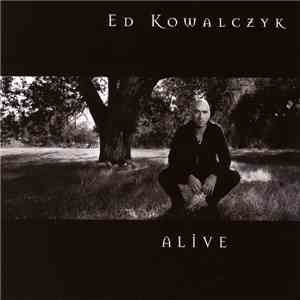 Ed Kowalczyk - Alive download free