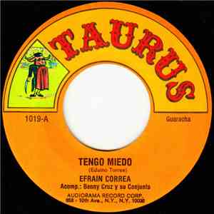 Efrain Correa , Acomp.: Benny Cruz y Su Conjunto - Tengo Miedo download free