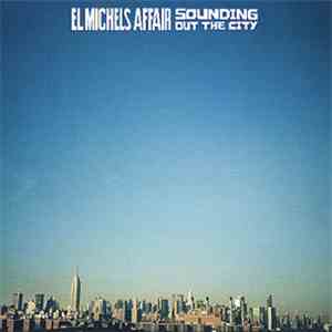 El Michels Affair - Sounding Out The City download free