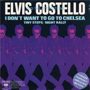 Elvis Costello And The Attractions - I Don't Want To Go To Chelsea / Tiny Steps / Night Rally download free