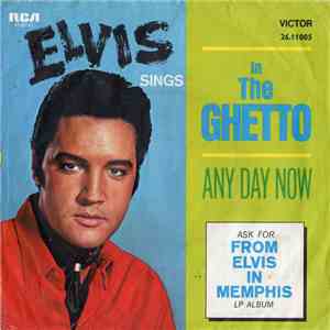 Elvis Presley - In The Ghetto / Any Day Now download free