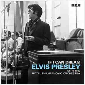 Elvis Presley With The Royal Philharmonic Orchestra - If I Can Dream download free