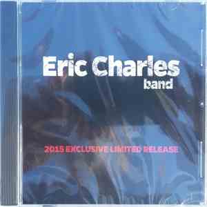 Eric Charles Band - 2015 Exclusive Limited Release download free