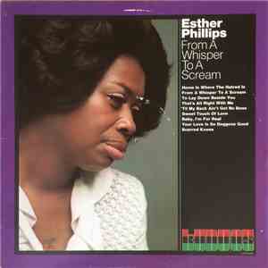 Esther Phillips - From A Whisper To A Scream download free