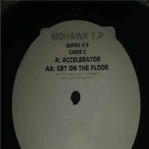 Eufex V's Chris C - Accelerator / Get On The Floor download free