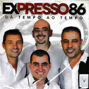 Expresso 86 - Dá Tempo Ao Tempo download free