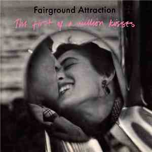 Fairground Attraction - The First Of A Million Kisses download free