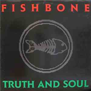 Fishbone - Truth And Soul download free