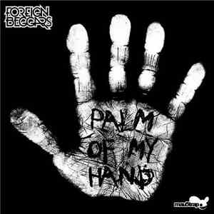 Foreign Beggars - Palm Of My Hand download free