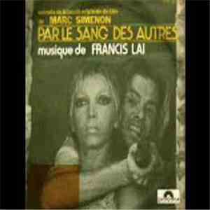 Francis Lai - Par Le Sang Des Autres download free