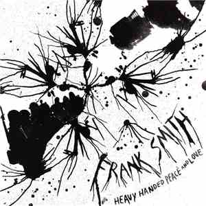 Frank Smith  - Heavy Handed Peace & Love download free