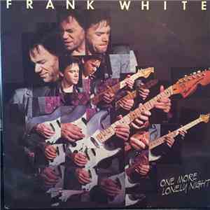 Frank White  - One More Lonely Night download free