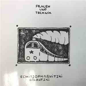 Frauen Und Technik - Schitzophrenitzki Gigantzki download free