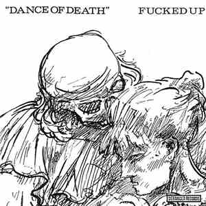 Fucked Up - Dance Of Death download free
