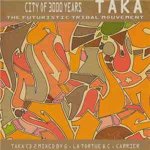 G. La Tortue & C. Carrier - City of 3000 Years - Taka CD 2 Mixed By download free