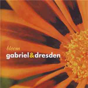 Gabriel & Dresden - Bloom download free