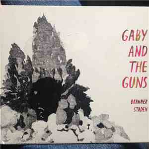 Gaby And The Guns - Bränner Staden download free