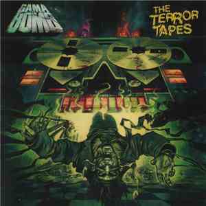 Gama Bomb - The Terror Tapes download free