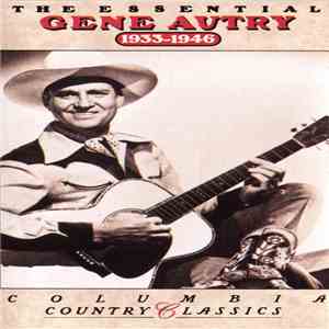 Gene Autry - The Essential Gene Autry 1933-1946 download free