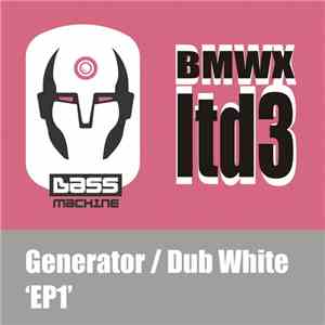 Generator  / Dub White - EP1 download free
