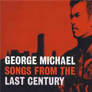 George Michael - Songs From The Last Century download free