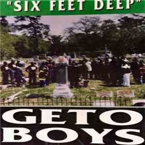 Geto Boys - Six Feet Deep download free