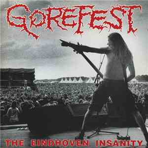 Gorefest - The Eindhoven Insanity download free
