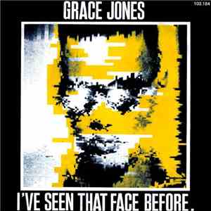 Grace Jones - I've Seen That Face Before download free