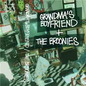 Grandma's Boyfriend + The Broonies - split download free