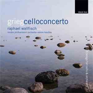 Grieg, Raphael Wallfisch, London Philharmonic Orchestra, Vernon Handley - Cello Concerto download free