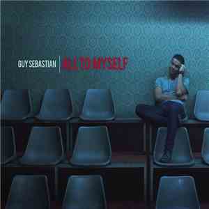 Guy Sebastian - All To Myself download free