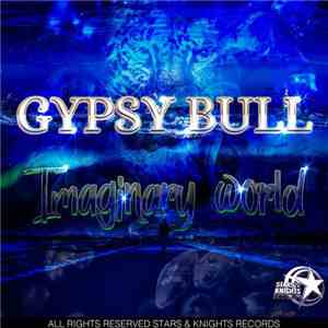 Gypsy Bull - Imaginary World download free