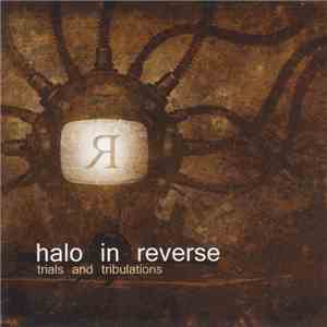 Halo In Reverse - Trials And Tribulations download free