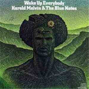Harold Melvin & The Blue Notes - Wake Up Everybody download free