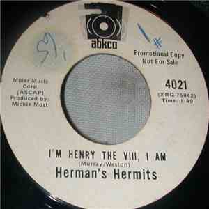 Herman's Hermits - I'm Henry VIII, I Am / Mrs. Brown You've Got A Lovely Daughter download free