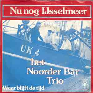 Het Noorder Bar Trio - Nu Nog IJsselmeer download free