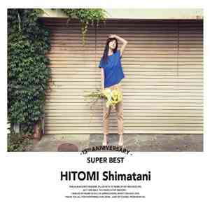 Hitomi Shimatani - 15th Anniversary Super Best download free