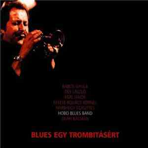 Hobo Blues Band - Blues Egy Trombitásért download free