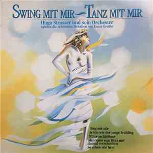 Hugo Strasser Und Sein Orchester, Franz Grothe - Swing Mit Mir - Tanz Mit Mir download free