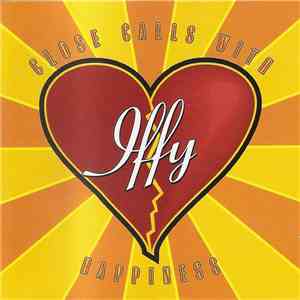 Iffy  - Close Calls With Happiness download free