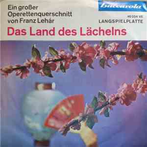 Ilse Hübener, Mayo Mares, Rudolf Kraft, Rudolf Scherfling - Das Land Des Lächelns - Ein Großer Operettenquerschnitt von Franz Lehár download free