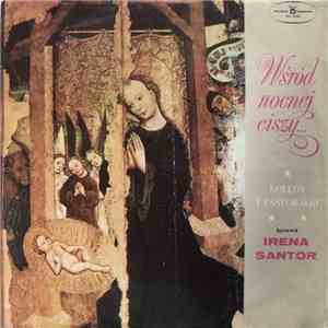 Irena Santor - Wśród Nocnej Ciszy... Kolędy I Pastorałki Śpiewa Irena Santor download free