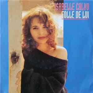Isabelle Calvo - Folle De Lui download free