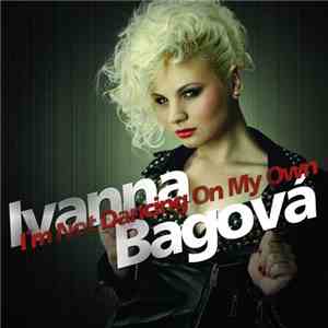 Ivanna Bagová - I'm Not Dancing On My Own download free