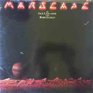 Jack Lancaster And Robin Lumley - Marscape download free