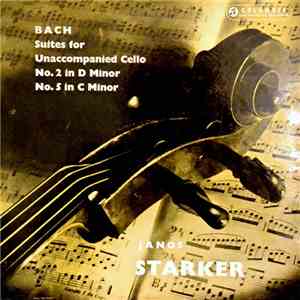 Janos Starker, Bach - Suites For Unaccompanied Cello - No. 2 In D Minor / No. 5 In C Minor download free