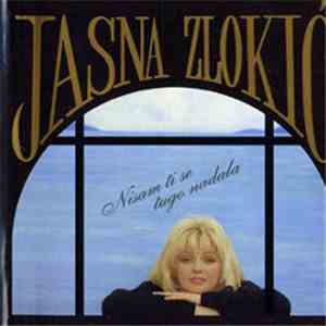 Jasna Zlokić - Nisam Ti Se Tugo Nadala download free