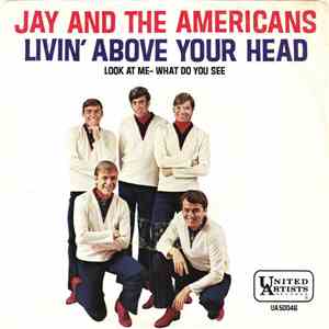 Jay & The Americans - Livin' Above Your Head download free