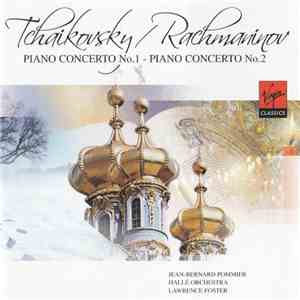 Jean-Bernard Pommier, Hallé Orchestra, Lawrence Foster - Tchaikovsky / Rachmaninov - Piano Concerto No. 1 / Piano Concerto No. 2 download free