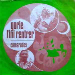 Jean-Claude  - Gorle Fini Rentrer / Camarades download free